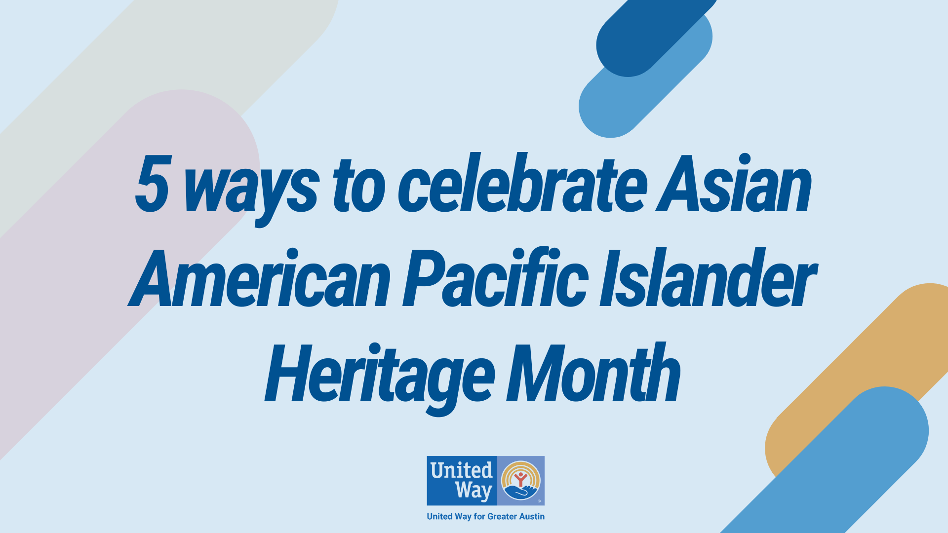 5 Ways to Celebrate Asian American and Pacific Islander Heritage Month