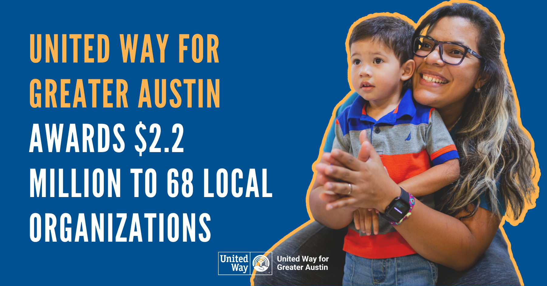 United Way for Greater Austin Awards $2.2 Million to 68 Local Organizations