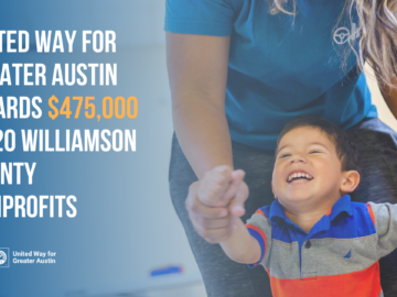 United Way for Greater Austin Awards $475,000 to 20 Williamson County Nonprofits